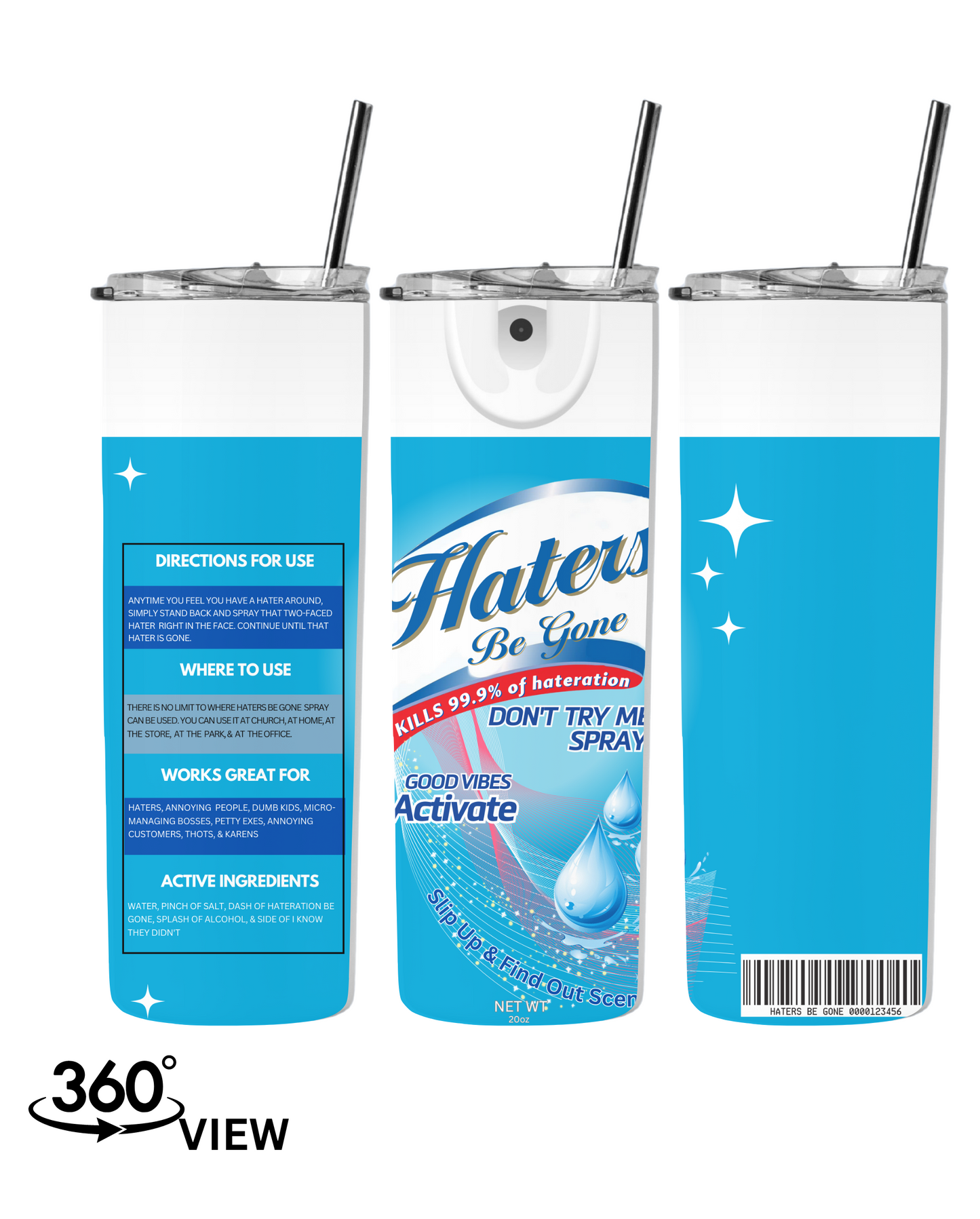 HATERS BE GONE SPRAY TUMBLER