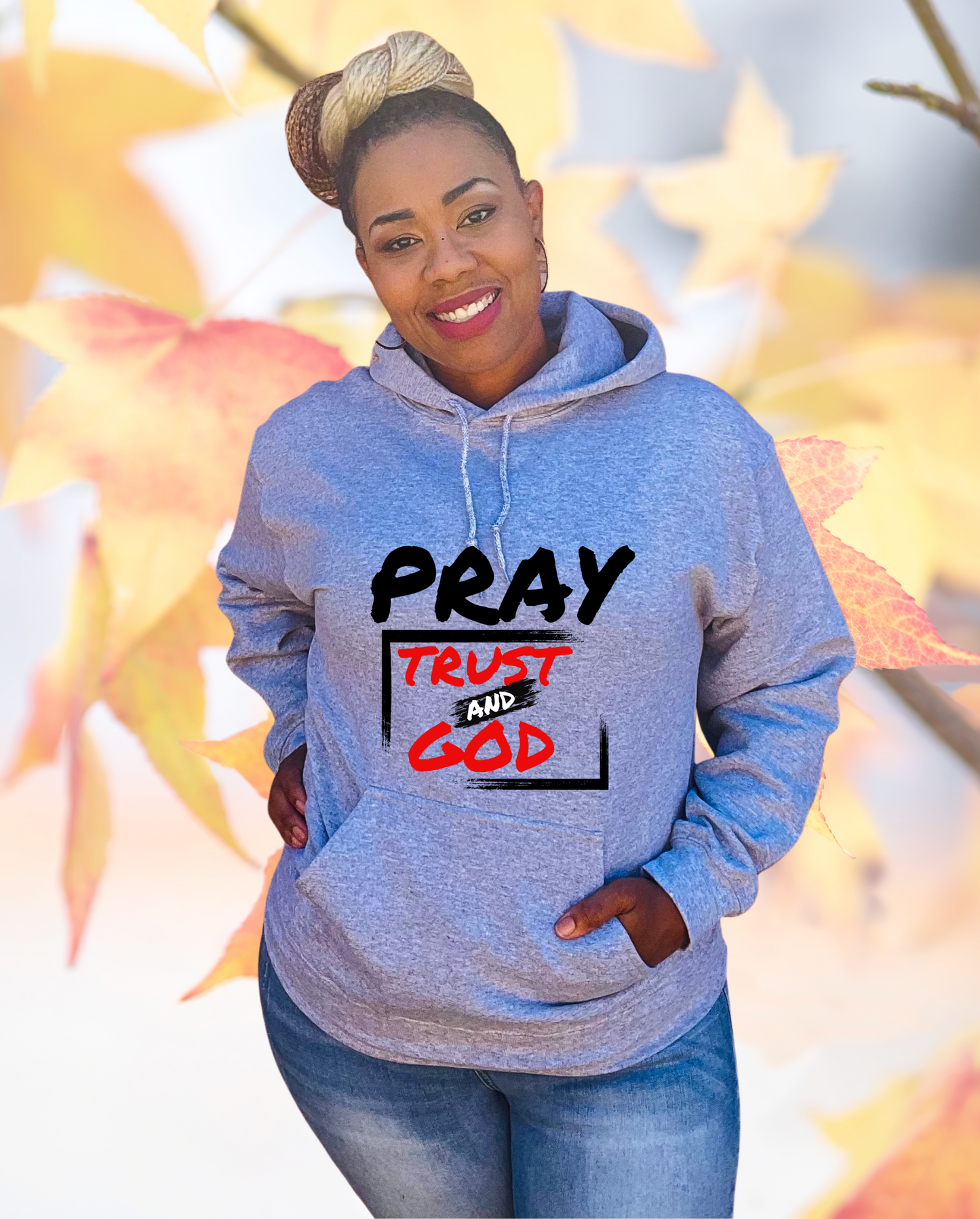 Pray And Trust God Hoodie