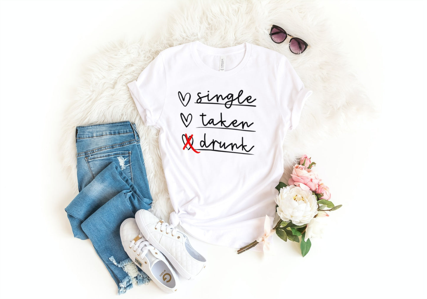 SINGLE, TAKEN, DRUNK