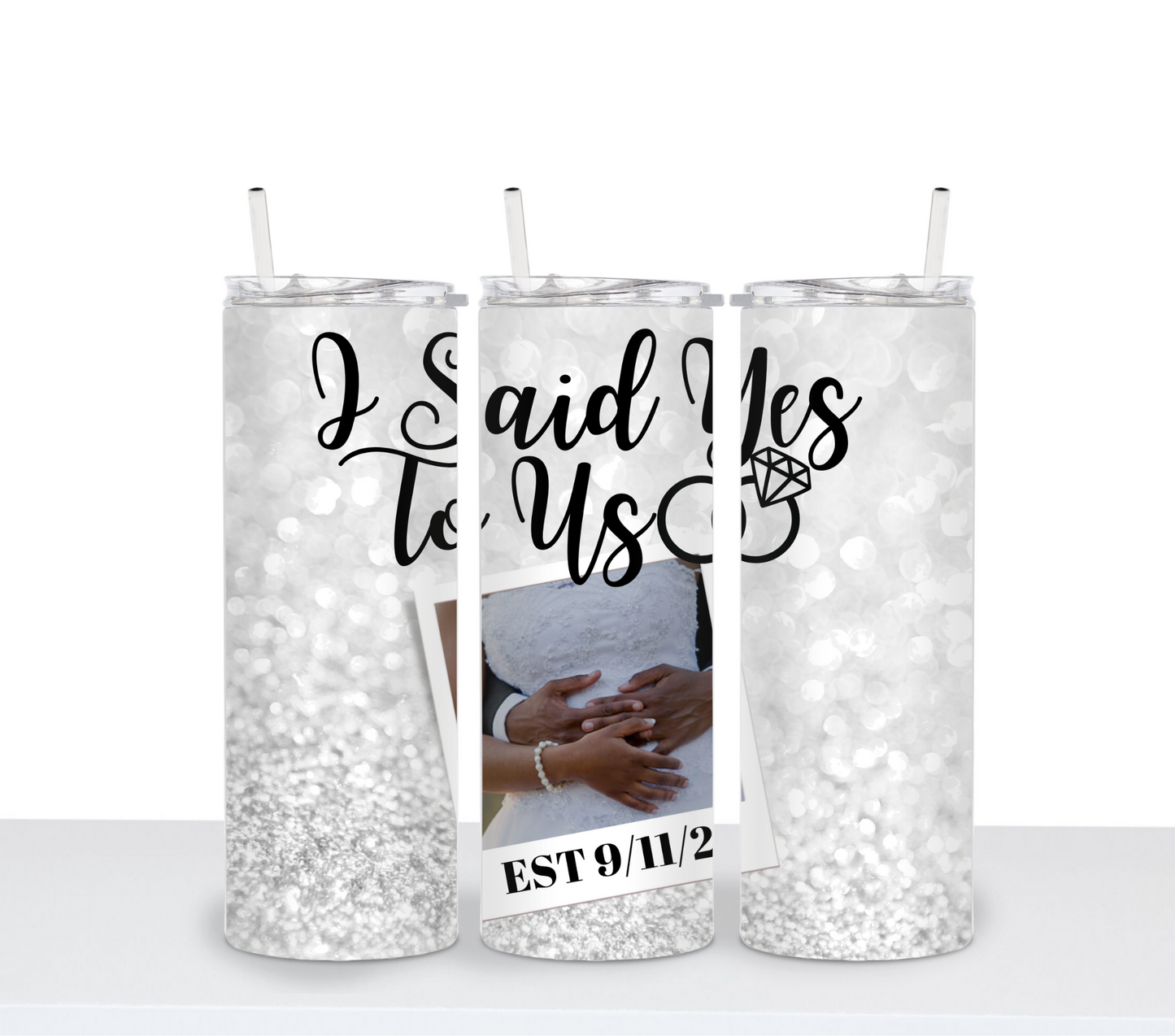 I Said Yes To Us Tumbler