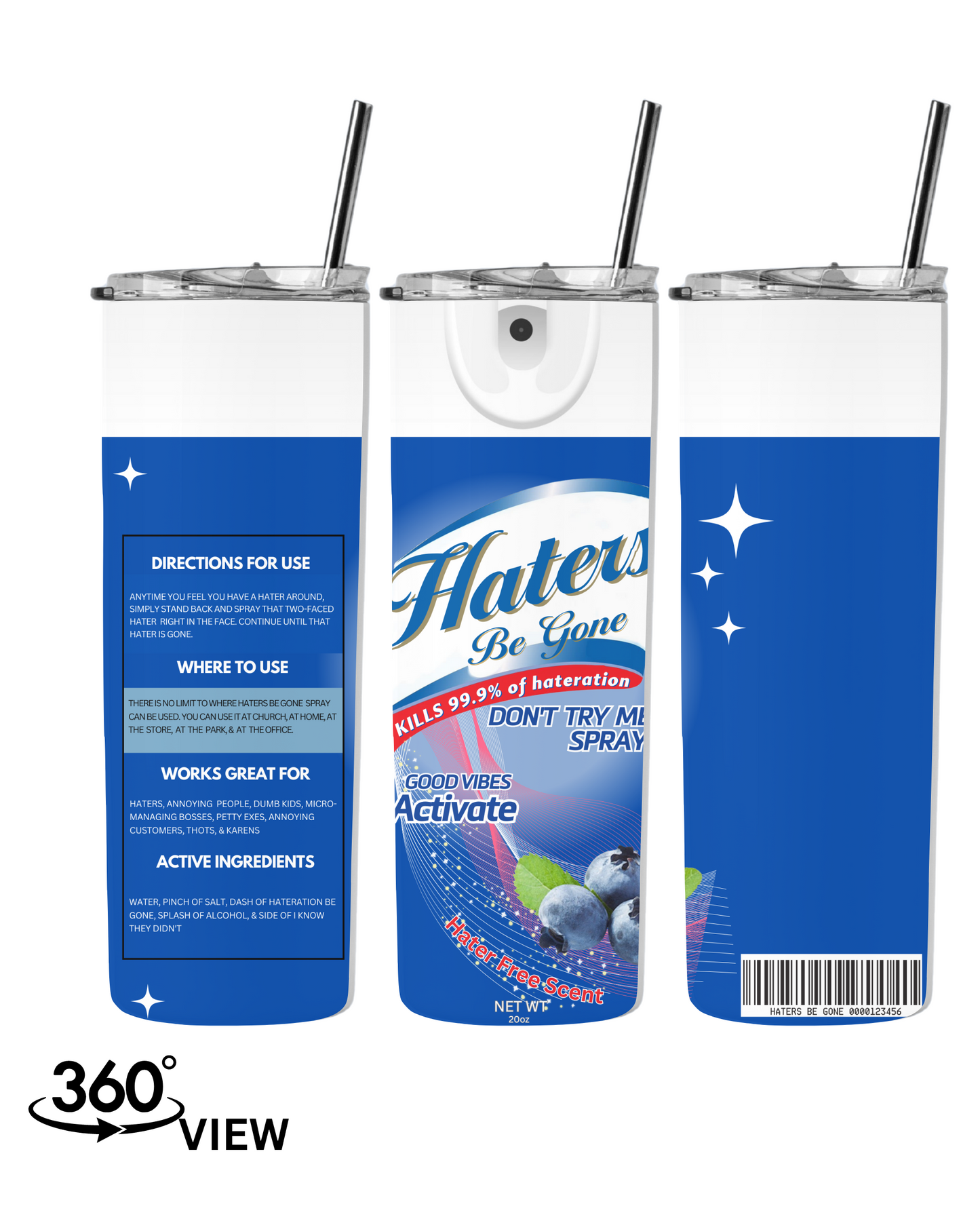 HATERS BE GONE SPRAY TUMBLER