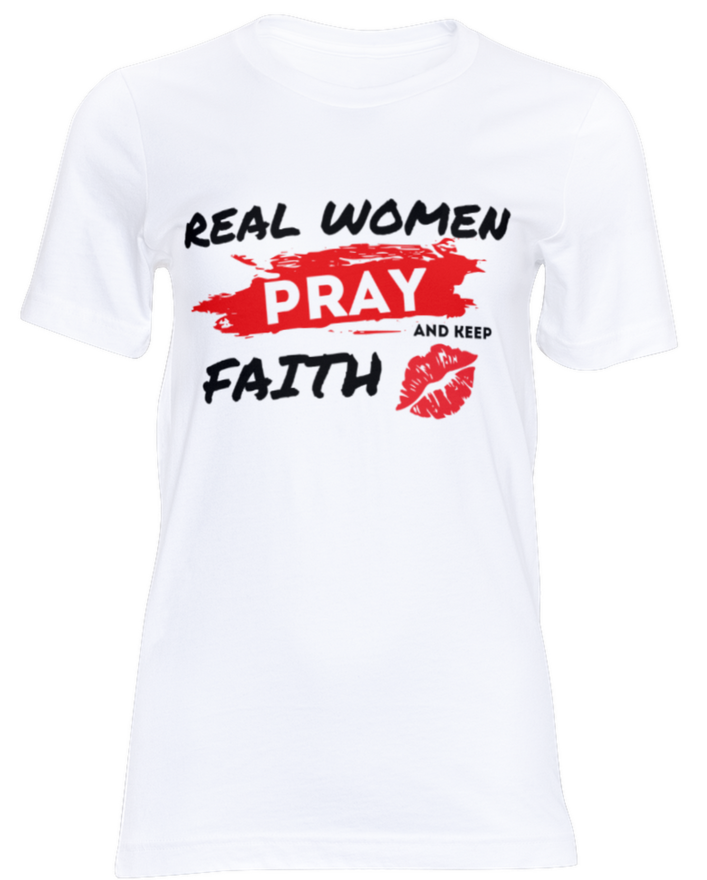 Real Women Pray And Keep Faith
