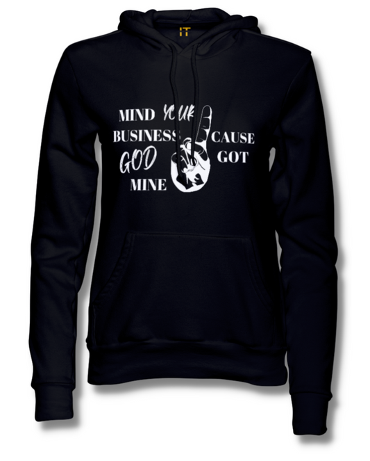 Mind Your Bussiness Hoodie